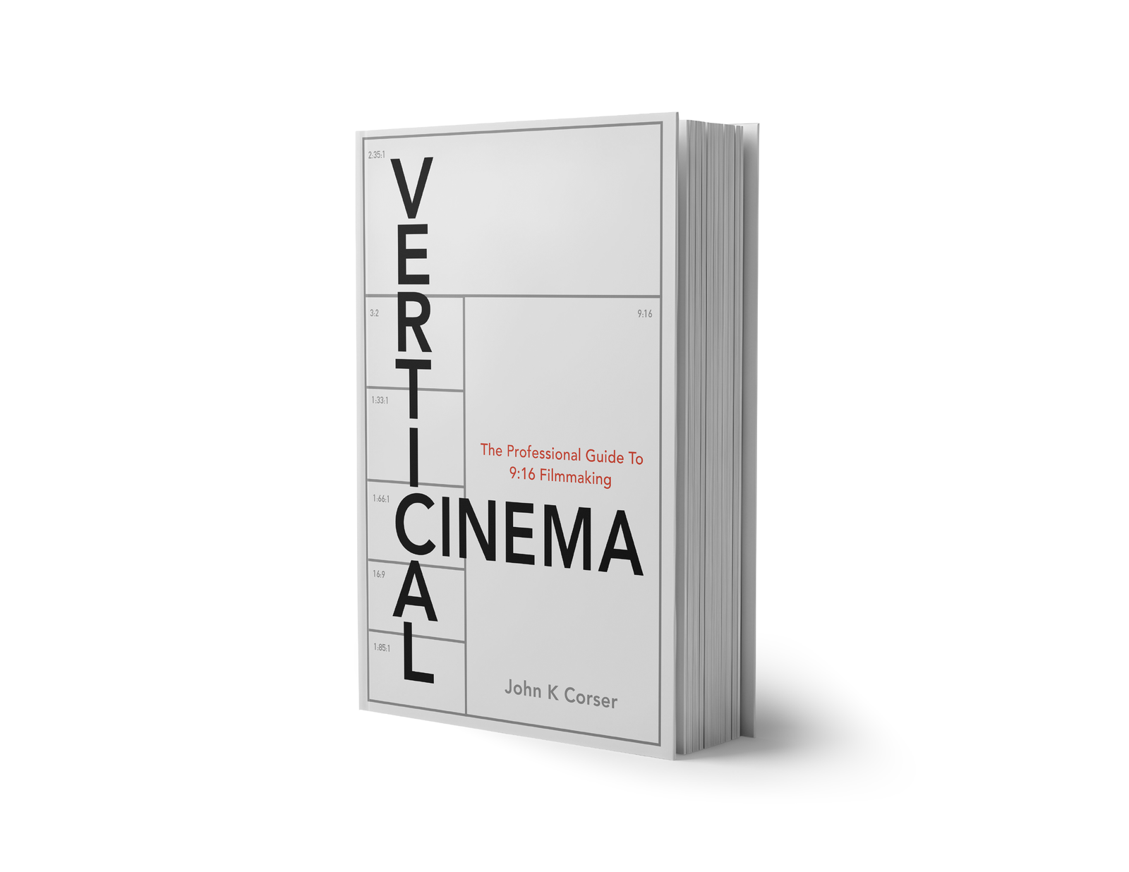 Vertical Cinema: The Professional Guide to 9:16 Filmmaking — book cover by John K Corser. A reference guide to vertical filmmaking, micro-drama production, and directing for mobile.